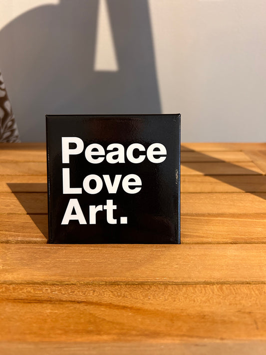 Peace Love Art Magnet