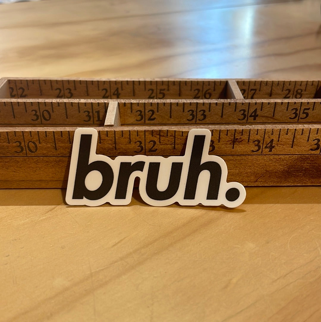 Bruh. Sticker